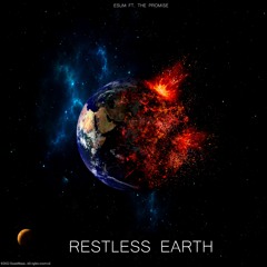 Restless Earth (Ft. The Promise)