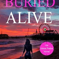 Buried Alive, Alexis Parker Book 23# +Epub[