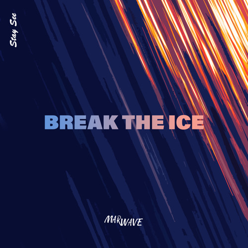 Marwave - Break The Ice