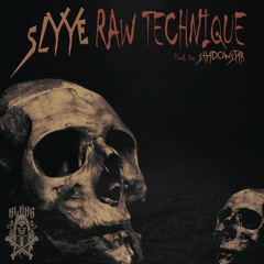 SLYYE - RAW TECHNIQUE (PROD. SHADOWSTAR)