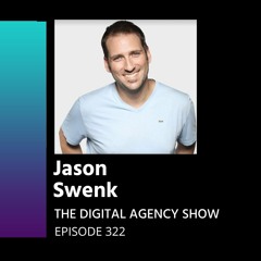 E322: Get off the Rollercoaster and Build a Successful Agency