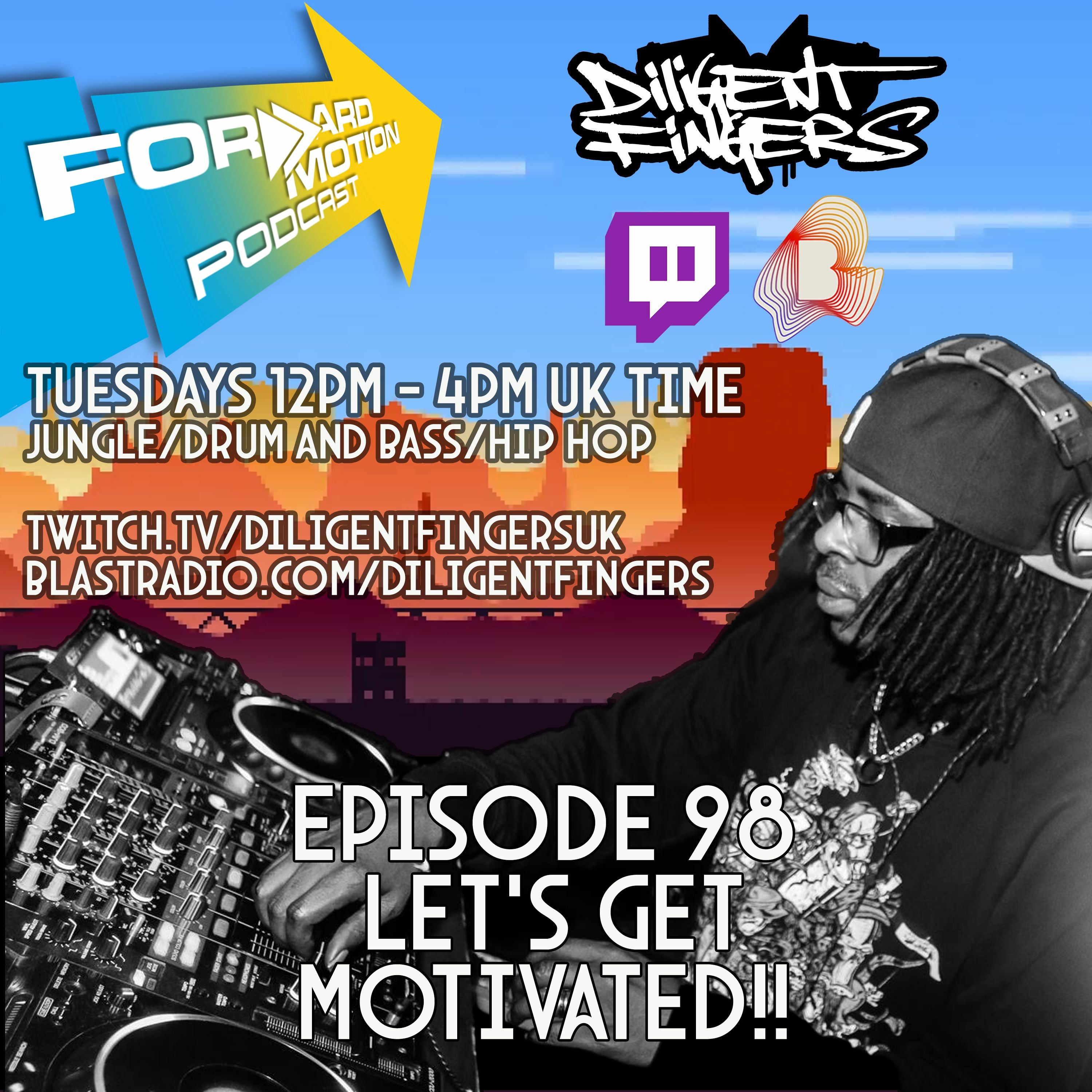 Let's Get Motivated!! Behind Enemy Lines This Weekend!!! | Forward Motion 98 | episode artwork