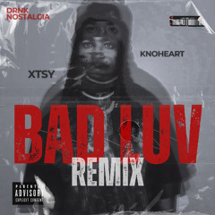 BAD LUV remix ft.Xsty