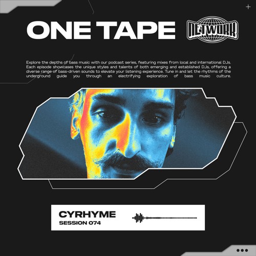 NETWORK wrld - CYRHYME - ONE TAPE 074 | Jump Up