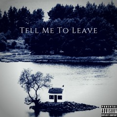 Tell Me To Leave Featuring Awful Author