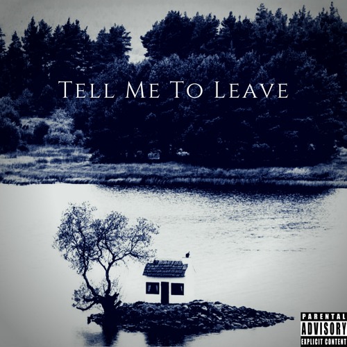 Tell Me To Leave Featuring Awful Author