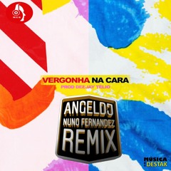 Plutonio - Vergonha Na Cara (Nuno Fernandez & Angel Dj Remix)