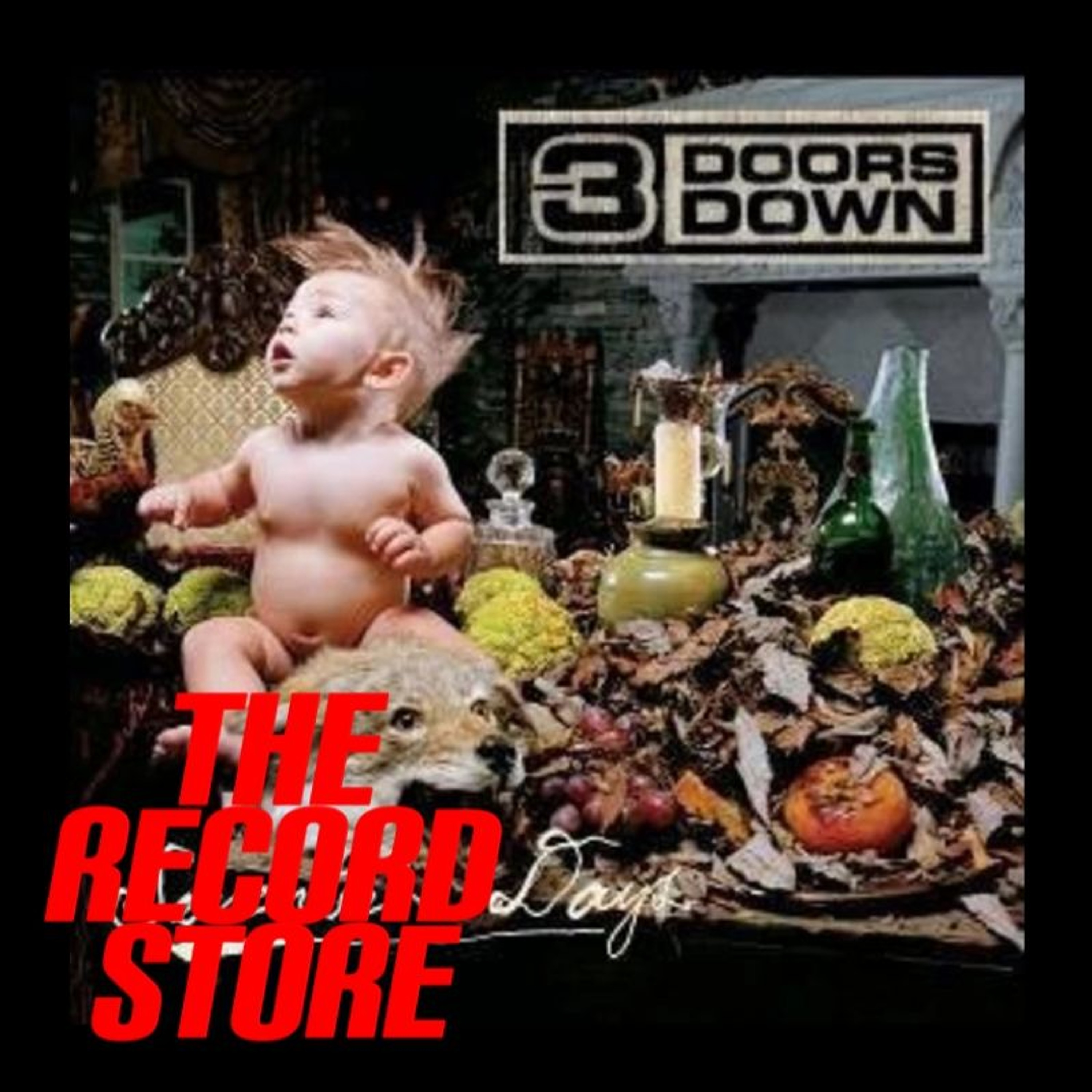 The Record Store E:62: 3 Doors Down: Seventeen Days, Episode 881
