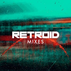 RETROID MIXES