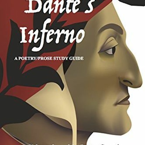Stream VIEW KINDLE PDF EBOOK EPUB Dante's Inferno: A Poetry/Prose Study  Guide (Dante's Divine Comedy Book 1 by Hashimotovittoriareaganmll