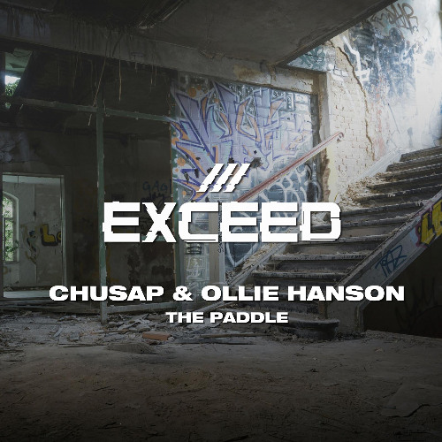 Chusap & Ollie Hanson -  The Paddle (Extended Mix)[EXCEED]