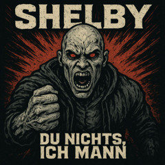 Shelby-Du nichts, ich Mann
