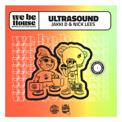 We Be House - Ultrasound (Jakki D & Nick Lees)