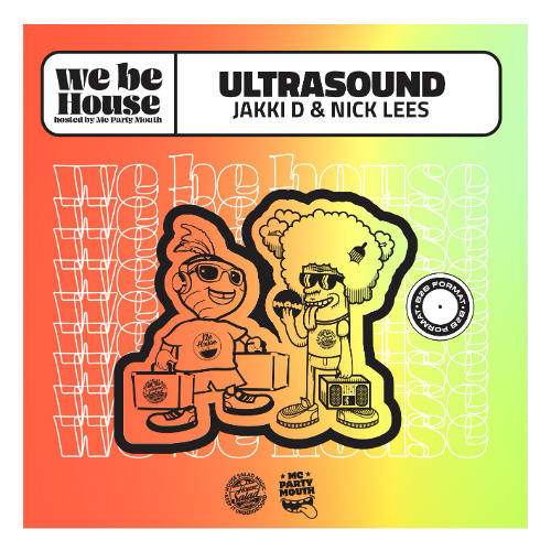We Be House - Ultrasound (Jakki D & Nick Lees)