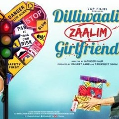 Dilliwaali Zaalim Girlfriend 3 Movie Full ^NEW^ Free Dow Ultima Jongg Disponi
