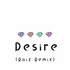 Desire- AP Dhillon (Raiz Remix)
