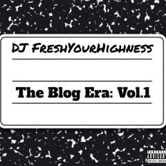 The Blog Era Vol 1