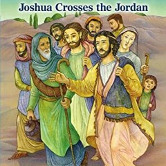 [READ] EPUB 📋 Joshua Crosses the Jordan: Level 1 (I Can Read! / Bible Stories) by  C