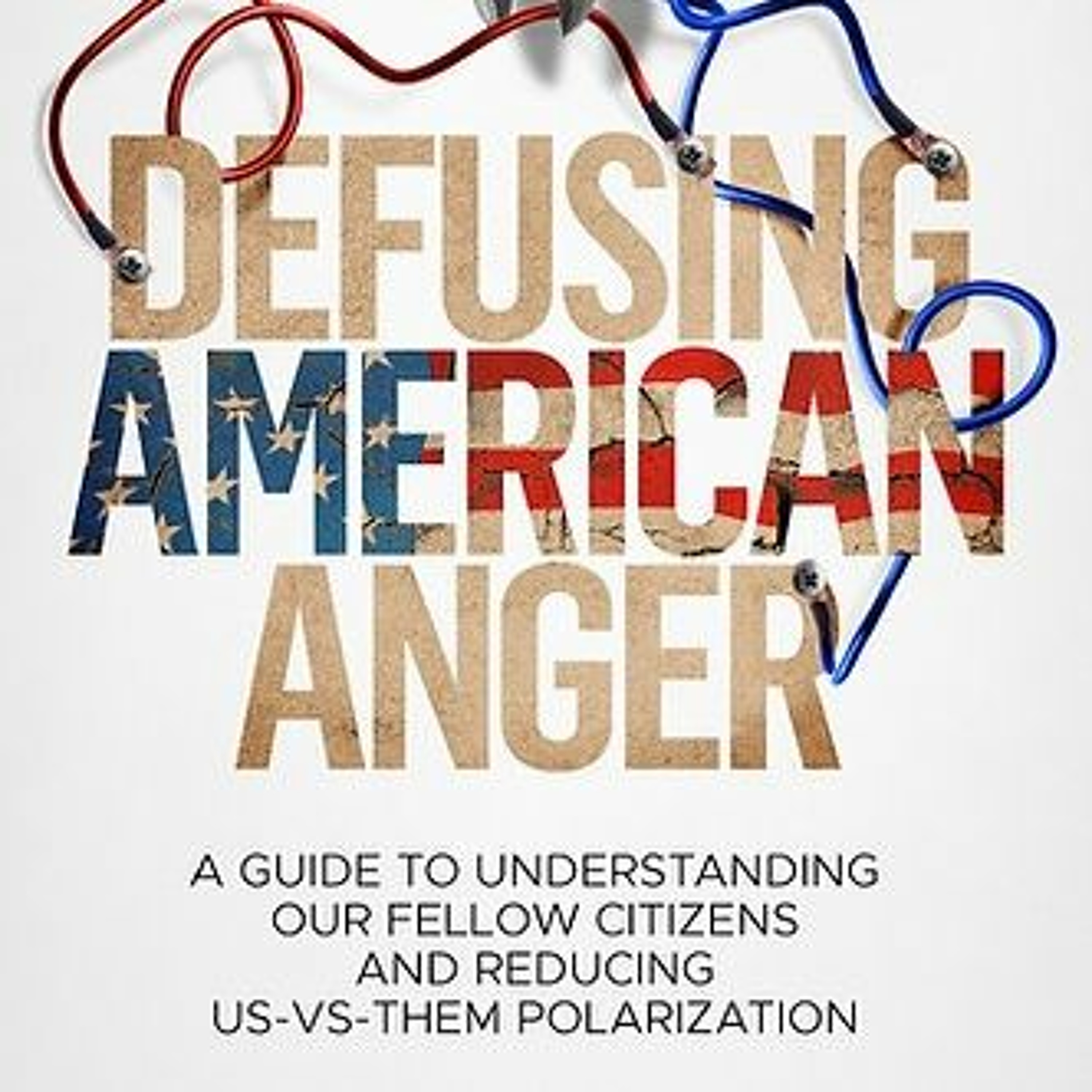 Defusing American Anger With Zachary Elwood