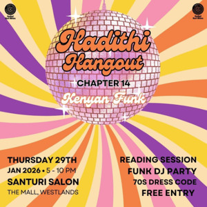 Hadithi Hangout Chapter 14 : Kenyan Funk