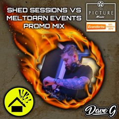Dave G Shed Sessions Vs Meltdarn Events Promo Mix WAV