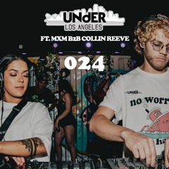 UNDER 024 ft. MXM b2b Collin Reeve