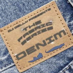 DJ Delly Presents: The Fabric Series (Denim)