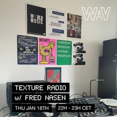Texture Radio w/ Fred Nasen at We Are Various | 18-01-24