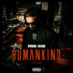 HUMANKIND DRILL REMIX - IMRAN KHAN (Prod. Z3N0)