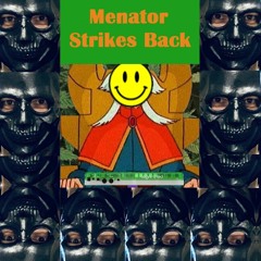 Menator Strikes Back