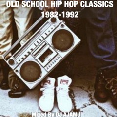 Old School Hip Hop Classics: 1982-1992