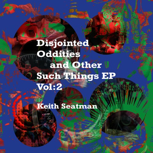 Disjointed Oddities and Other Such Things EP Vol2 Excerpts