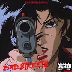 BAD.STREETS (Prod. S-ilo)