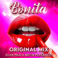 Bonita - Alan Pilo Ft Kevin Placencia (Original Mix) (Free Dowload)