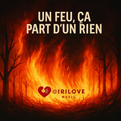 Un feu, ça part d’un rien