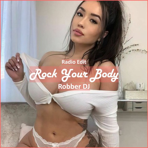 Robber Dj - Rock Your Body [ Car Music & G-House Music]