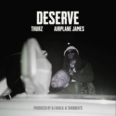 Deserve ft. Airplane James