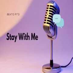 111 - Beato Fito- Stay With Me