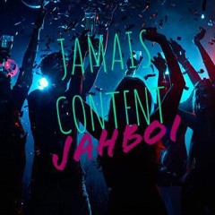 Jamais Content (4Hayden Dmg) 2022