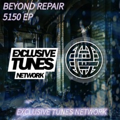 BEYOND REPAIR - 5150 [Electrostep Network & Exclusive Tunes Network EXCLUSIVE]