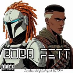 BOBA FETT (feat. AshyMeat){prod. VICTORY}