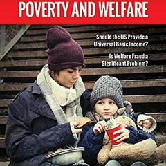 GET KINDLE PDF EBOOK EPUB Poverty and Welfare (Contemporary Issues (Prometheus)) by