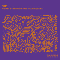 CHANNE & Emma Clair - VIP (flashmob records)