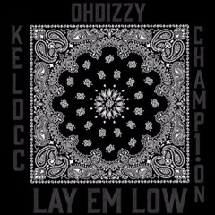 Lay Em Low (Kelocc X Champ1.on)