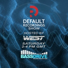 West - Default Recordings Show - Bassdrive - 27-05-23