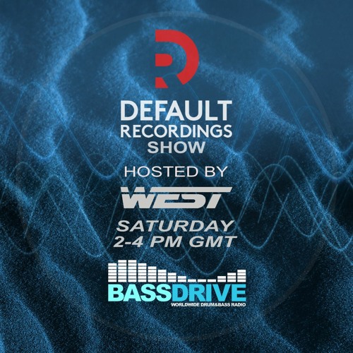 West - Default Recordings Show - Bassdrive - 27-05-23