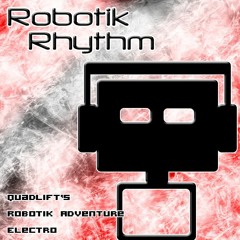 RR079 - Quadlift's Robotik Adventure (Electro Mix by Quadlift)