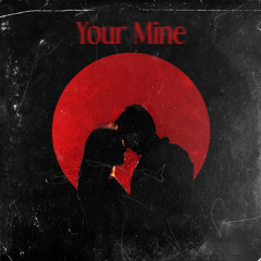 YP16 - Your Mine (Official Audio)