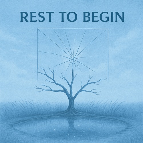 Rest to Begin