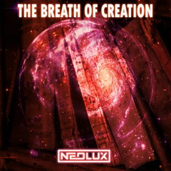 Neolux - The Breath Of Creation (Extended Mix)